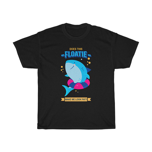 Does This Floatie Make Me Look Fat T-shirt Black